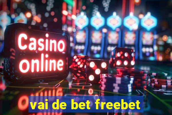 vai de bet freebet